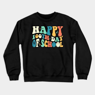 Happy 100Th Day Of School Teacher Kids 100 Days Of School Crewneck Sweatshirt